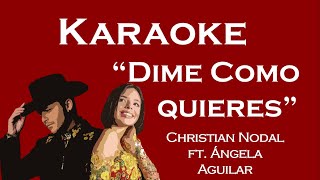 Dime Cómo Quieres  Karaoke Estilo Mariachi [upl. by Misty]