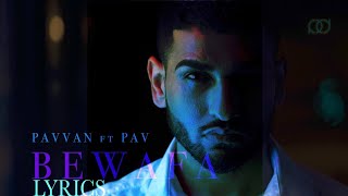 Bewafa  Pavvan amp Manav Feat PAV Official Lyrics Video  Latest Punjabi Song  2018 [upl. by Petua]