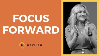 Focus Forward  Havilah Cunnington [upl. by Aihsat]