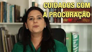 CUIDADOS COM A PROCURAÇÃO [upl. by Lind774]