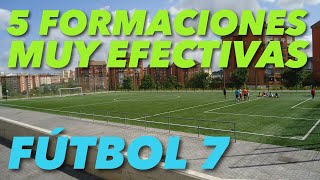 5 FORMACIONES EFECTIVAS PARA FUTBOL 7 [upl. by Aivan916]