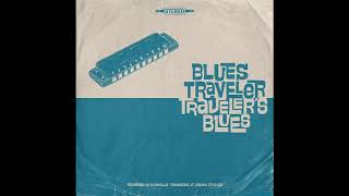 Blues Traveler  Travelers Blues Full Album 2021 [upl. by Anawit78]