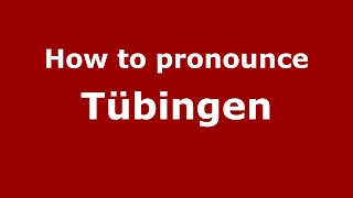 How to pronounce Tübingen GermanyGerman  PronounceNamescom [upl. by Alyakim]