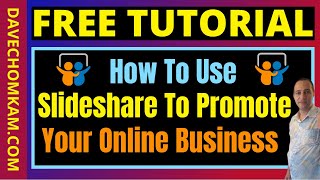 How To Use Slideshare To Promote Your Online Business [upl. by Acillegna]