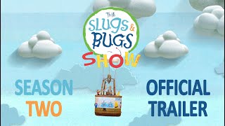 Season 2 OFFICIAL TRAILER  The Slugs amp Bugs Show [upl. by Stella]