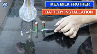 IKEA Milk Frother Battery Installation Procedure [upl. by Lorne]