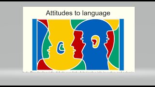 Attitudes to language [upl. by Haret183]