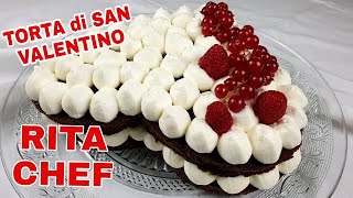 TORTA DI SAN VALENTINO❤️RITA CHEF  Per una giornata speciale [upl. by Nathalie]