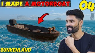 Finally Made a Motorboat  Sunkenland Gameplay 4 [upl. by Baal151]