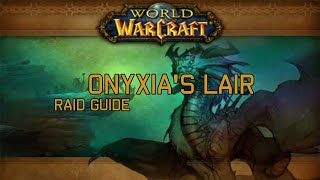 Onyxias Lair Raid Guide  Classic WoW [upl. by Ragg]