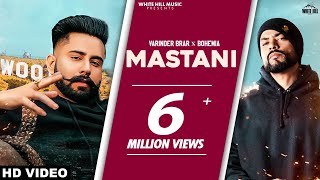 MASTANI Official Video Varinder Brar feat Bohemia  Punjabi Song [upl. by Airetak551]