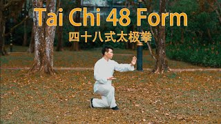 Tai Chi 48 Form 48式太极拳 [upl. by Anilocin]