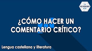 Cómo hacer un comentario crítico Lengua [upl. by Annayoj75]