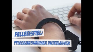 Pflegemaßnahmen unterlassen  Fallbeispiel  Pflege Kanal [upl. by Alat]