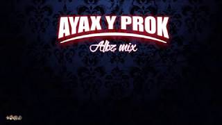 AYAX Y PROK  RECOPILACIÓN [upl. by Baxie760]