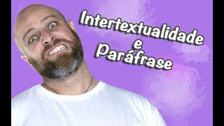 Intertextualidade e Paráfrase Prof Noslen [upl. by Neliak]