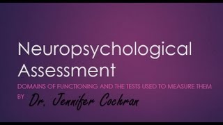 Intro to Neuropsychological Assessment [upl. by Ema660]