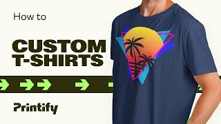 How to Create and Sell Custom TShirts Printify  Print on Demand [upl. by Ilana114]