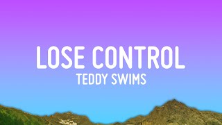 Teddy Swims  Lose Control Lyrics [upl. by Karlyn]