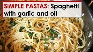 Simple Pastas Spaghetti with Garlic and Oil [upl. by Karlene]