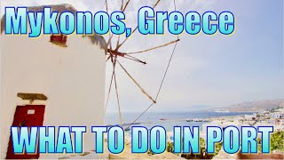 Walking in Mykonos Greece  What to Do on Your Day in Port [upl. by Pittman]