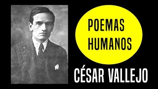 Poemas Humanos 1939  César Vallejo Análisis [upl. by Eneli]