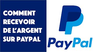 Comment recevoir de largent sur PayPal [upl. by Anide754]