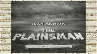 The Plainsman  Opening amp Closing Credits George Antheil  1936 [upl. by Maria]