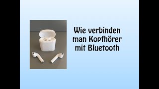 Bluetooth Kopfhörer Kabellos mit Smartphone verbinden [upl. by Eitteb]