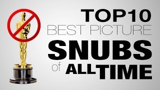 10 Biggest Best Picture Oscar Snubs [upl. by Schreibe]