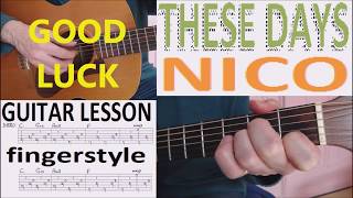 THESE DAYS  NICO fingerstyle GUITAR LESSON [upl. by Nyledaj]