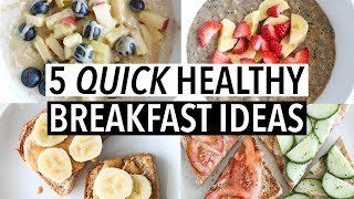 5 QUICK HEALTHY WEEKDAY BREAKFASTS  Easy ideas  recipes [upl. by Nilrah]