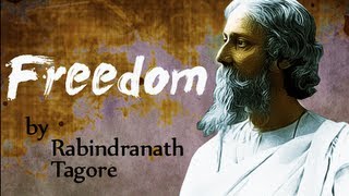 Freedom by Rabindranath Tagore  Poetry Reading [upl. by Aela414]