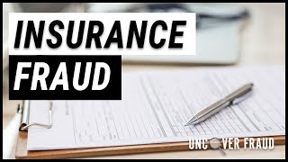 Insurance Fraud  Investigating and Uncovering Fraud against Insurance Companies  Uncover Fraud [upl. by Nylesoy]