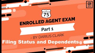 Enrolled Agent Exam Part 1Filing Status and DependentsBy Darius Clark [upl. by Leeda]