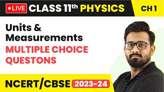 Units amp Measurements  Multiple Choice Questions  Class 11 Physics  Class 11 Physics LIVE [upl. by Idnahc]