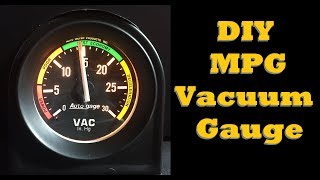 MPG Vacuum Gauge  EASY DIY INSTALL [upl. by Iramo]