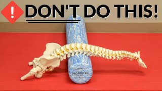 Foam Rolling Your Back DONT Do This Do THIS Instead [upl. by Halullat]