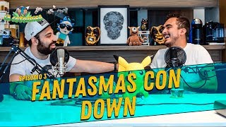 La Cotorrisa  Episodio 3  Fantasmas con Down [upl. by Adonis]