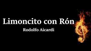 Limoncito Con Ron Rodolfo Aicardi Letra HQ [upl. by Ecad]