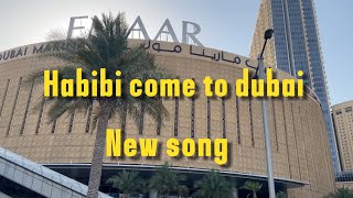 Habibi come to dubai new song [upl. by Newol]