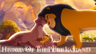 History Of The Pride Lands  TLKTLG CROSSOVER [upl. by Januisz]