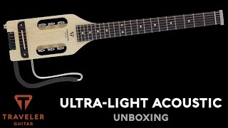 Traveler Guitar UltraLight Acoustic Unboxing [upl. by Nayk]