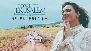 Coral de Jerusalém  Helem Pricila  Clipe Oficial Em HD [upl. by Madelina76]