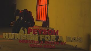 Peysoh  Hungry For A Bag Dir by xKevinmora [upl. by Kcitrap]