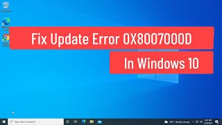 Fix Update Error 0x8007000D In Windows 10 Solved [upl. by Warder]