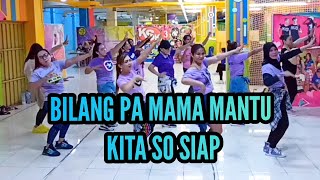 BILANG PA MAMA MANTU KITA SO SIAP  Viral TikTok  Choreo Zin Chicie [upl. by Yance]