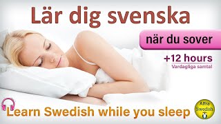 Lär dig grundläggande Svenska när du sover Hörförståelse  Learning Swedish while you sleep 2021 [upl. by Eibrad]