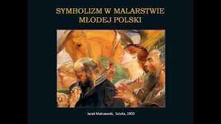 Malarstwo symbolizmu w Polsce końca XIX wieku [upl. by Ahseim]