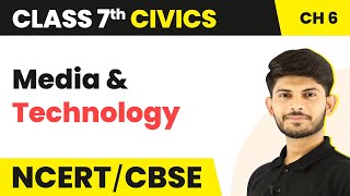 Class 7 Civics Unit 4 Chapter 6  Media amp Technology  Understanding Media [upl. by Ruenhcs]